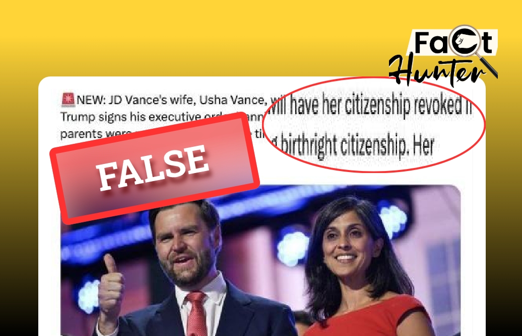 False: Usha Vance’s U.S. citizenship to be revoked by Trump’s executive order